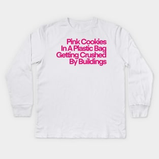 Pink Cookies In A Plastic Bag Getting Crushed By Buildings Kids Long Sleeve T-Shirt